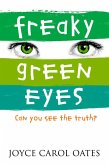 Oates, J: Freaky Green Eyes