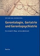 Gerontologie, Geriatrie und Gerontopsychiatrie - Nigg, Bernhard / Steidl, Siegfried