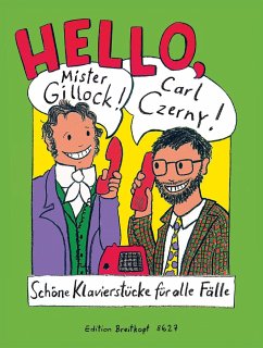 Hello, Mr Gillock! Hello, Carl Czerny! - Czerny, Carl;Gillock, William