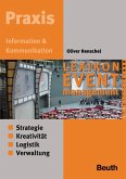 Lexikon Eventmanagement - Strategie, Kreativität, Logistik, Verwaltung