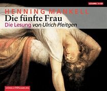 Die fünfte Frau, 6 Audio-CDs - Mankell, Henning