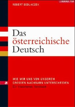 Das österreichische Deutsch - Sedlaczek, Robert