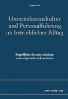 Unternehmenskultur und Personalführung im betrieblichen Alltag - Prott, Jürgen