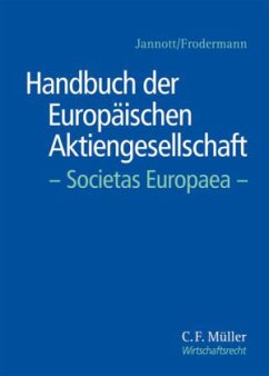 Handbuch der Europäischen Aktiengesellschaft - Jannott, Dirk / Frodermann, Jürgen (Hgg.)