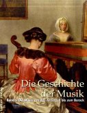 Die Geschichte der Musik, 3 Bde. Die Geschichte der Musik, 3 Bde.