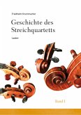 Geschichte des Streichquartetts Geschichte des Streichquartetts