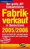 Fabrikverkauf in Deutschland 2005/2006