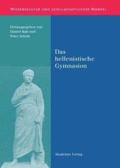 Das hellenistische Gymnasion - Scholz, Peter / Kah, Daniel (Hgg.)