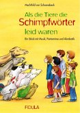 Als die Tiere die Schimpfwörter leid waren