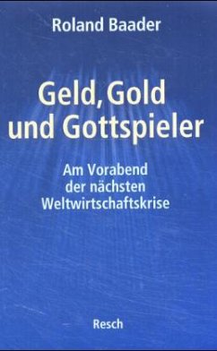 Geld, Gold und Gottspieler - Baader, Roland