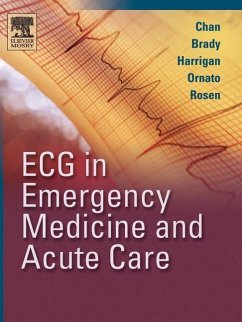 ECG in Emergency Medicine and Acute Care - Chan, Theodore C.; Brady, William J.; Harrigan, Richard A.