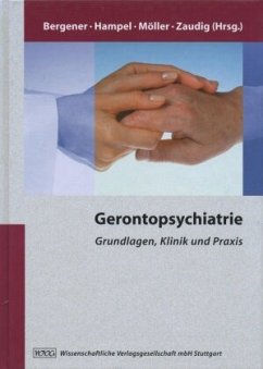 Gerontopsychiatrie - Bergener, Manfred / Hampel, Harald / Möller, Hans-Jürgen / Zandig, Michael