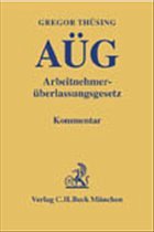 Arbeitnehmerüberlassungsgesetz: AÜG - Thüsing, Gregor (Hrsg.)