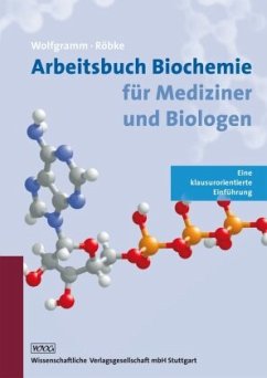 Arbeitsbuch Biochemie für Mediziner und Biologen - Wolfgramm, Udo;Röbke, Dirk