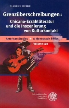 Cover Grenzüberschreibungen: Chicano-Erzählliteratur und die Inszenierung von Kulturkontakt