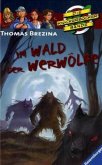 Im Wald der Werwölfe / Die Knickerbocker-Bande Bd.36