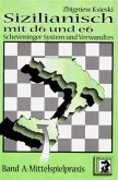 Sizilianisch mit d6 und e6 Bd.A Sizilianisch mit d6 und e6 Bd.A