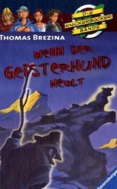 Wenn der Geisterhund heult / Die Knickerbocker-Bande Bd.61 - Brezina, Thomas