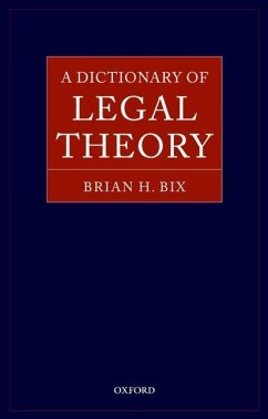 A Dictionary of Legal Theory - Bix, Brian H.