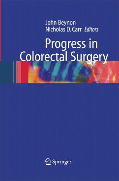 Progress in Colorectal Surgery - Beynon, John / Carr, Nicholas D. (eds.)