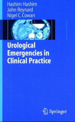 Urological Emergencies in Clinical Practice - Hashim, H.; Reynard, J.; Cowan, N. C.