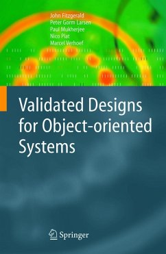 Validated Designs for Object-Oriented Systems - Fitz-Gerald, John;Larsen, Peter Gorm;Mukherjee, Paul