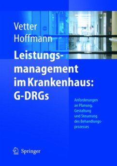 Leistungsmanagement im Krankenhaus: G-DRGs - Vetter, Ulrich / Hoffmann, Lutz (Hgg.)