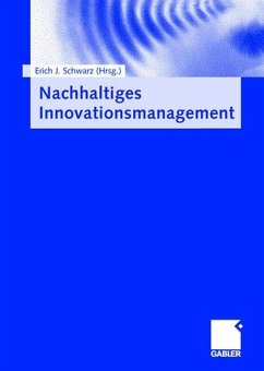 Nachhaltiges Innovationsmanagement - Schwarz, Erich J. (Hrsg.)