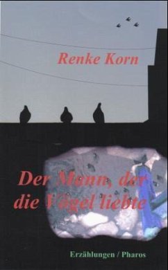 Der Mann, der die Vögel liebte - Korn, Renke