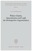 Wahrer Glaube, Agnostizismus und Logik der theologischen Argumentation.