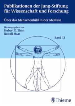 Über das Menschenbild in der Medizin - Blum, Hubert E. / Haas, Rudolf