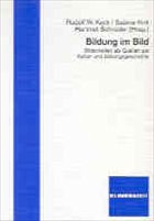 Bildung im Bild - Keck, Rudolf W. / Kirk, Sabine / Schröder, Hartmut (Hgg.)