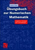 Übungsbuch zur Numerischen Mathematik - Plato, Robert