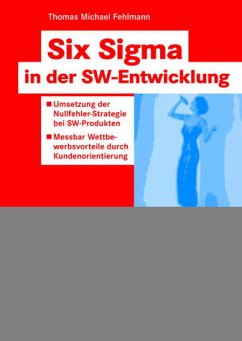 Six Sigma in der SW-Entwicklung - Fehlmann, Thomas M.