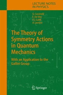 The Theory of Symmetry Actions in Quantum Mechanics - Cassinelli, Gianni; Lahti, Pekka J.; Levrero, Alberto; Vito, Ernesto