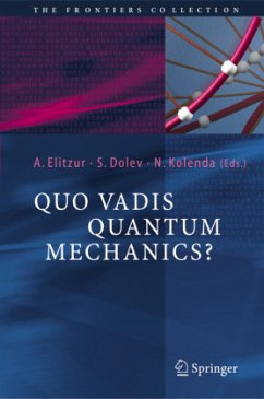 Quo Vadis Quantum Mechanics? - Elitzur, Avshalom C. / Dolev, Shahar / Kolenda, Nancy (eds.)