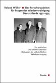 Der Forschungsbeirat für Fragen der Wiedervereinigung Deutschlands 1952-1975