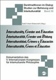 Interkulturalität, Gender und Bildung. Interculturality, Gender and Education. Interculturalidad, Genero y Educacion. Interculturalite, Genre et Education