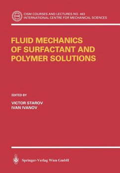 Fluid Mechanics of Surfactant and Polymer Solutions - Starov, Victor / Ivanov, Ivan (eds.)