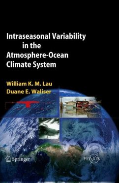Intraseasonal Variability in the Atmosphere-Ocean Climate System - Lau, William K. M.;Waliser, Dunane E.