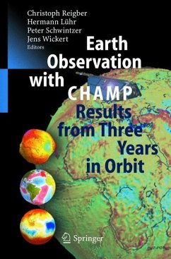 Earth Observation with CHAMP - Reigber, Christoph / Lühr, Hermann / Schwintzer, Peter / Wickert, Jens (eds.)