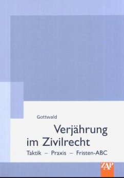 Verjährung im Zivilrecht - Gottwald, Uwe