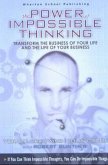 The Power of Impossible Thinking The Power of Impossible Thinking