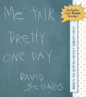 Me Talk Pretty One Day, 5 Audio-CDs\Ich ein Tag sprechen hübsch, 5 Audio-CDs, engl. Version - Sedaris, David