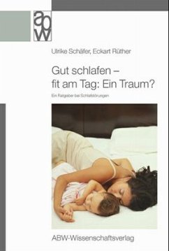 Cover Gut schlafen - fit am Tag: Ein Traum?