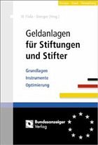 Geldanlagen für Stiftungen und Stifter - Fiala, Johannes / Stenger, Peter / Wachter, Thomas (Hgg.)