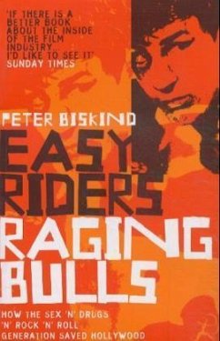 Easy Riders, Raging Bulls - Biskind, Peter