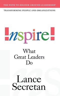 Inspire! What Great Leaders Do - Secretan, Lance H. K.