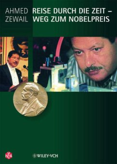 Reise durch die Zeit - Weg zum Nobel-Preis - Zewail, Ahmed