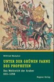 Unter der grünen Fahne des Propheten Unter der grünen Fahne des Propheten
